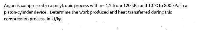Argon was Compressed in a polytropic process with