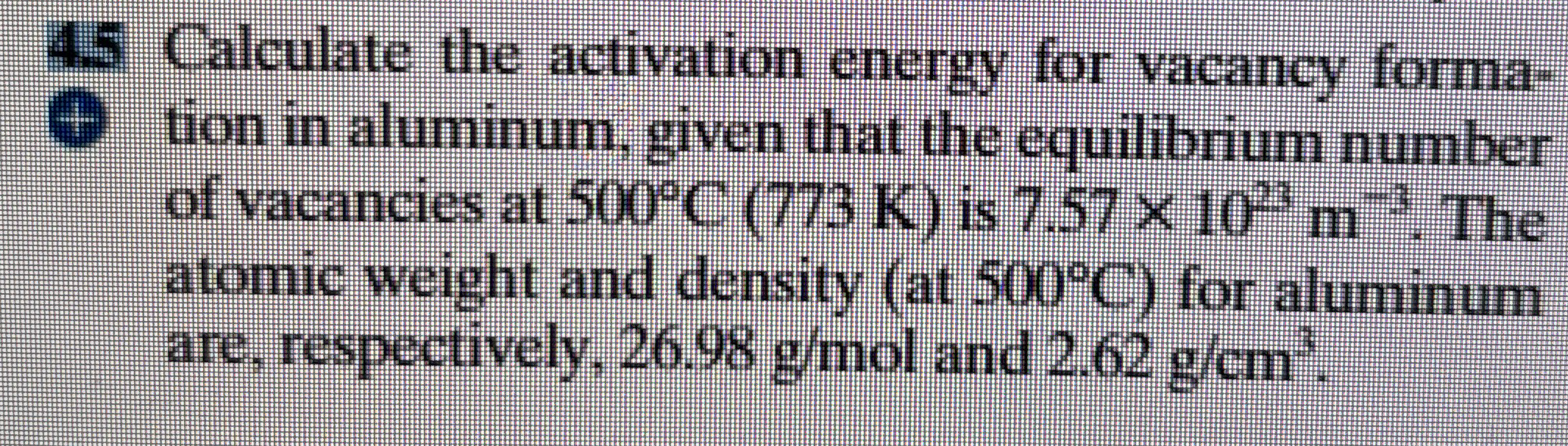 4 . 5 Calculate the activation energy for vacancy