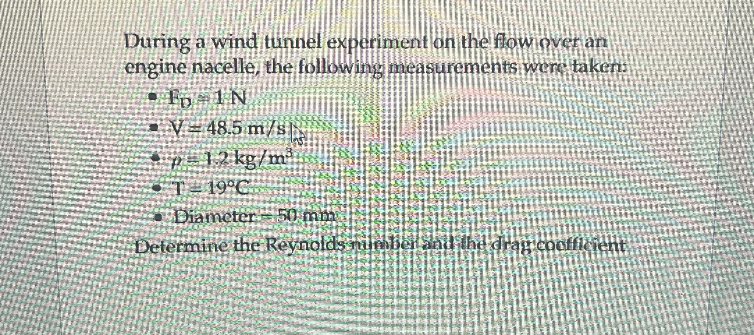 During a wind tunnel experiment on the flow over