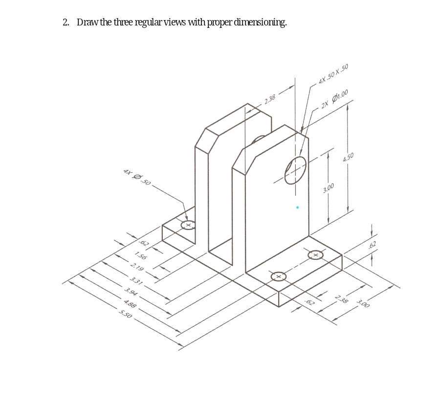 Draw the three regular views with proper