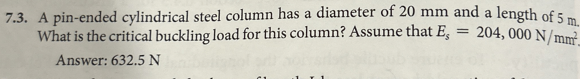 7 . 3 . A pin - ended cylindrical steel column