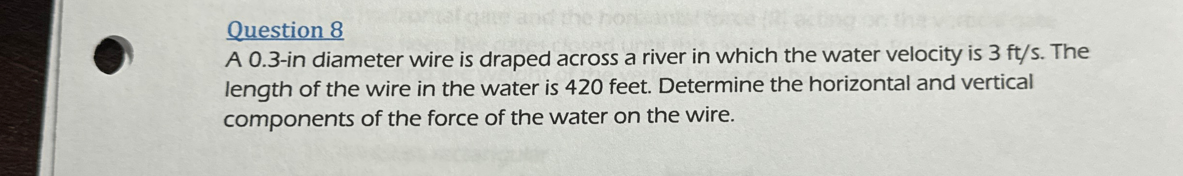 Question 8 A 0 . 3 - in diameter wire is draped