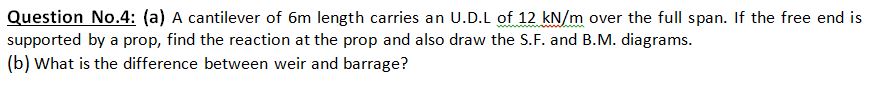 Question No . 4 : ( a ) A cantilever of 6 m