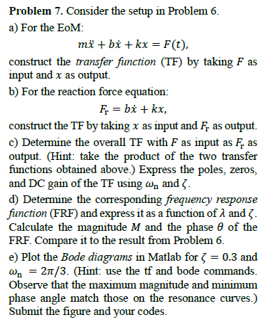Problem 7 . Consider the setup in Problem 6 . a )