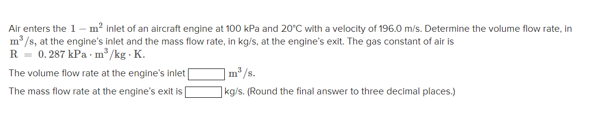 Air enters the 1 - m ^ ( 2 ) inlet of an aircraft