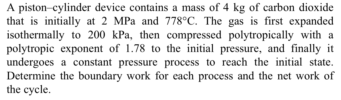 A piston - cylinder device contains a mass of 4