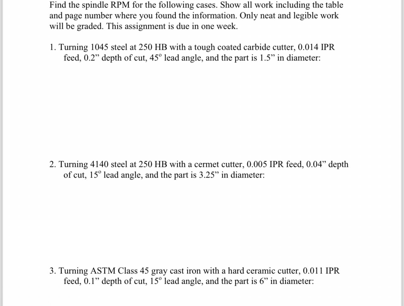Find the spindle RPM for the following cases.