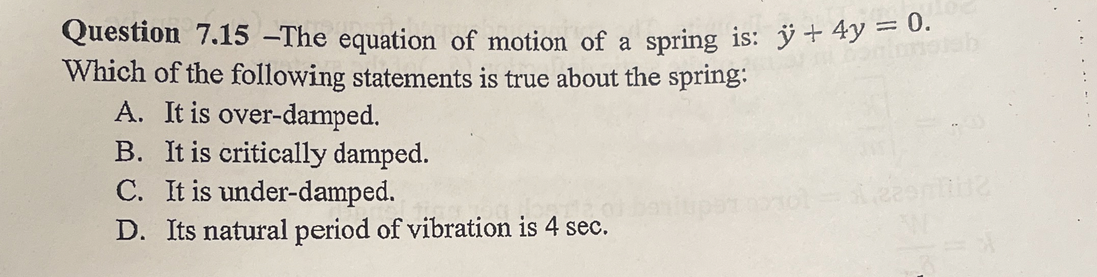 Question 7 . 1 5 - The equation of motion of a