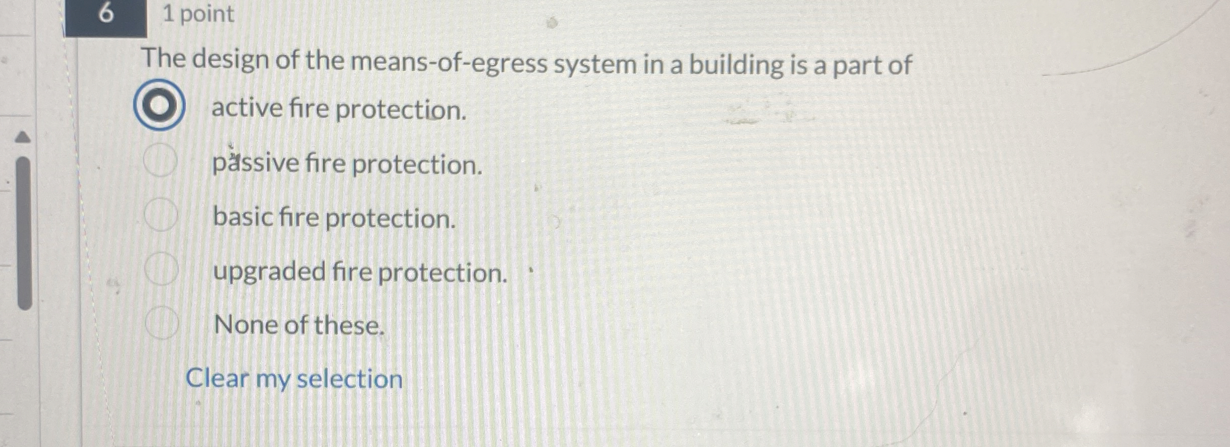 6 , 1 point The design of the means - of - egress