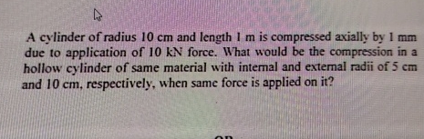 A cylinder of radius 1 0 cm and length 1 m is