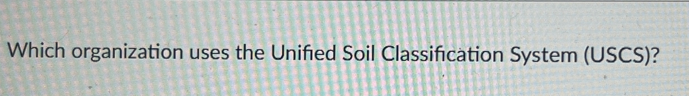 Which organization uses the Unified Soil