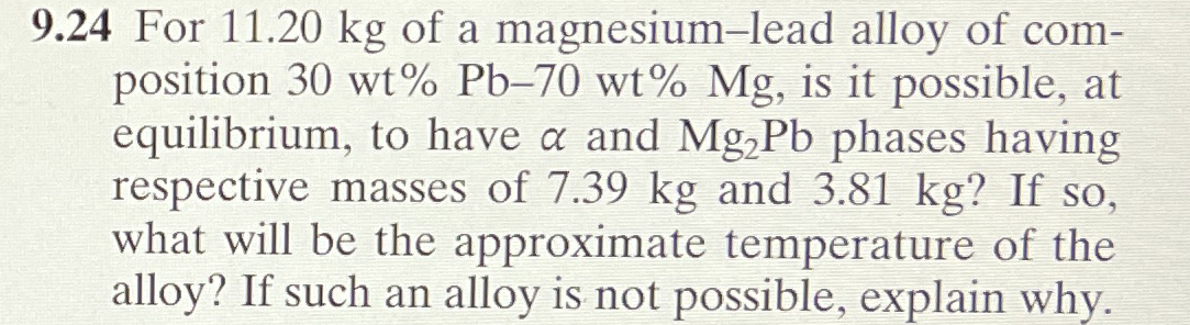 9 . 2 4 For 1 1 . 2 0 kg of a magnesium - lead