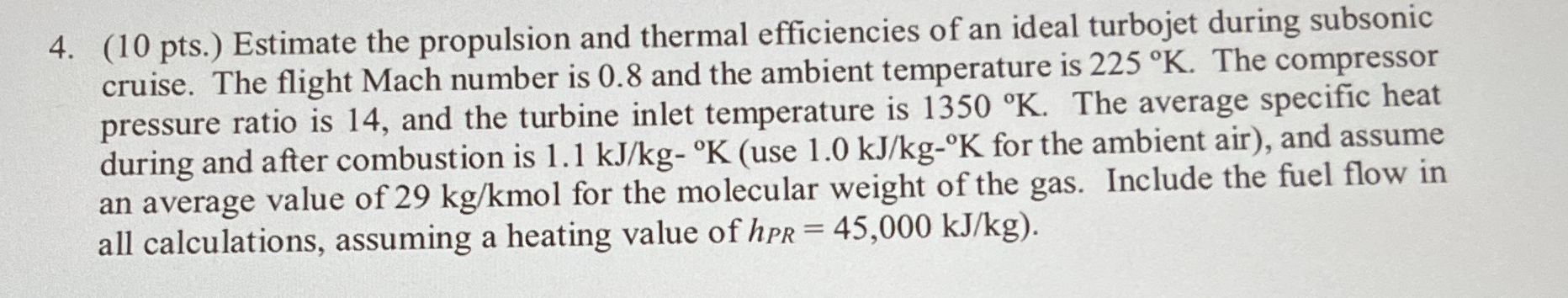 ( 1 0 pts . ) Estimate the propulsion and thermal