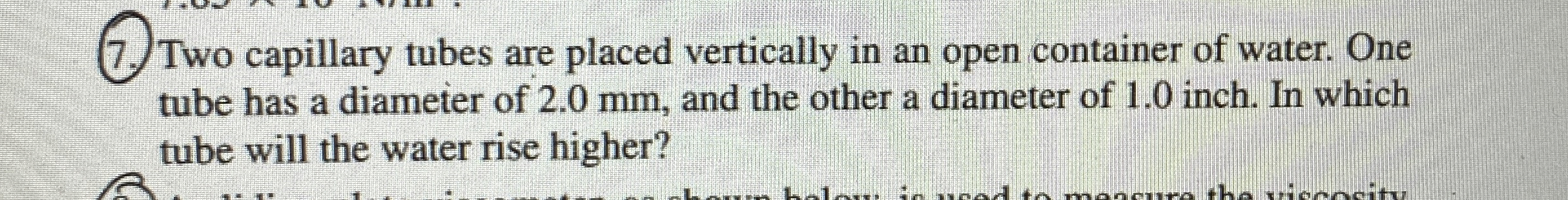 Two capillary tubes are placed vertically in an