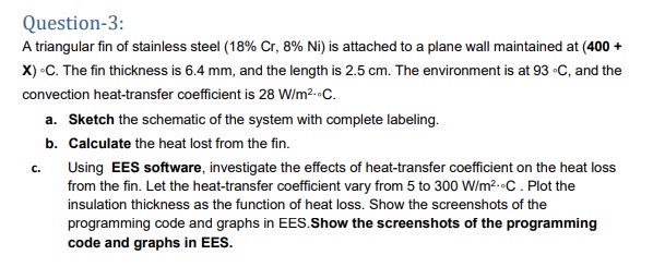 Question - 3 : A triangular fin of stainless