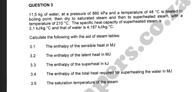 QUESTION 3 1 1 , 5 k g of water, at a pressure of