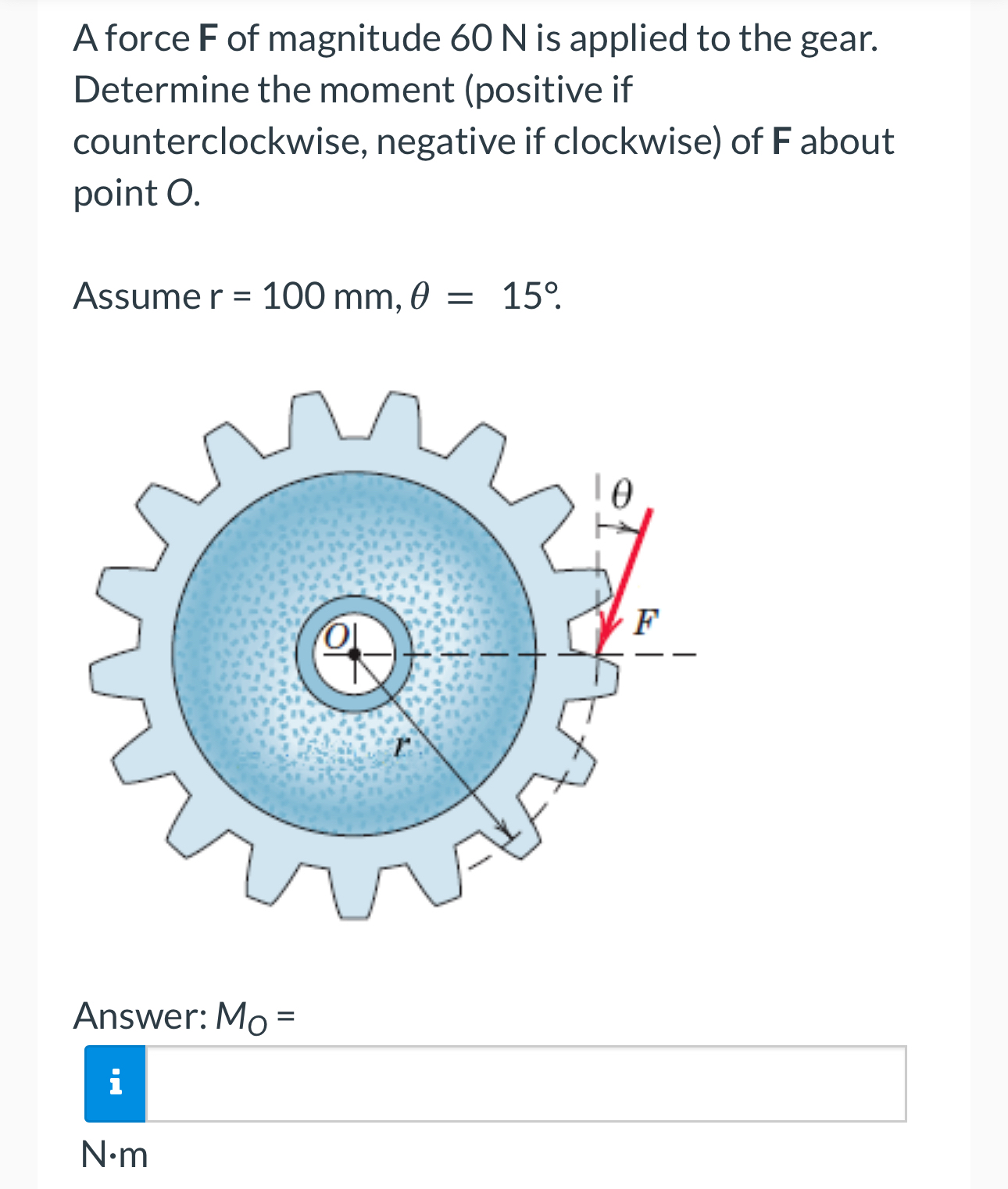 A force F of magnitude 6 0 N is applied to the