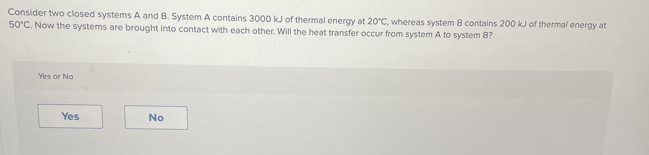 Consider two closed systems A and B . System A