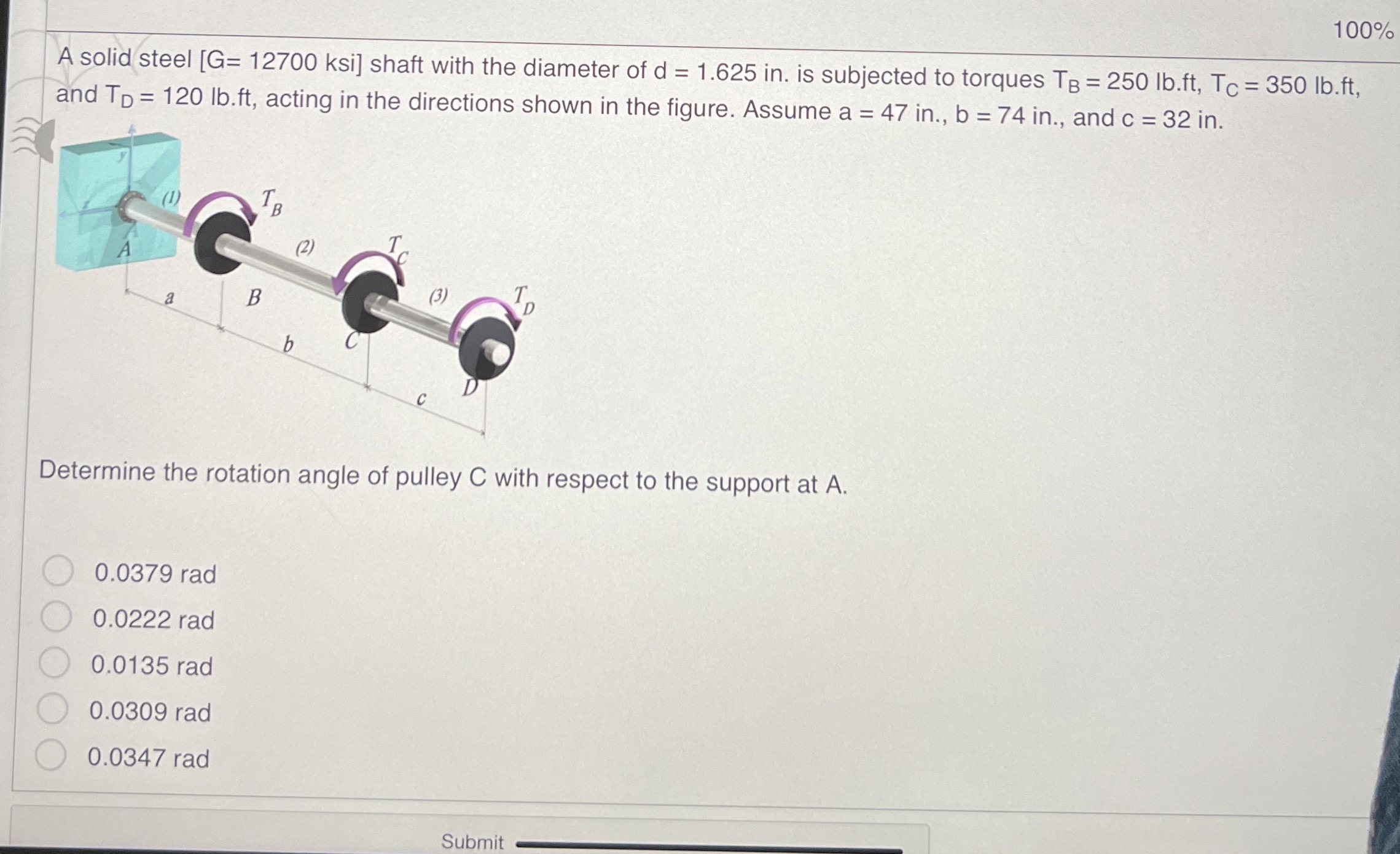 A solid steel G = 1 2 7 0 0 ksi shaft with the