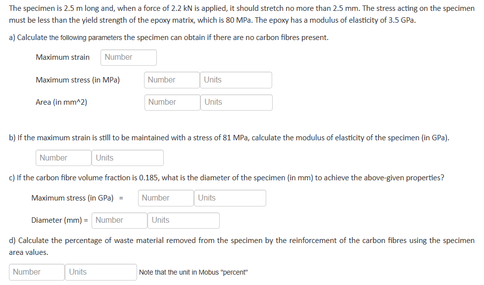 The specimen is 2 . 5 m long and, when a force of