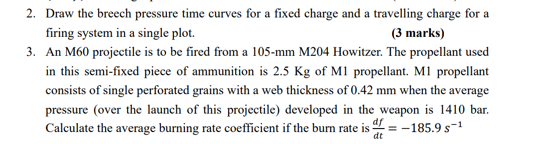1 . Draw the breech pressure time curves for a