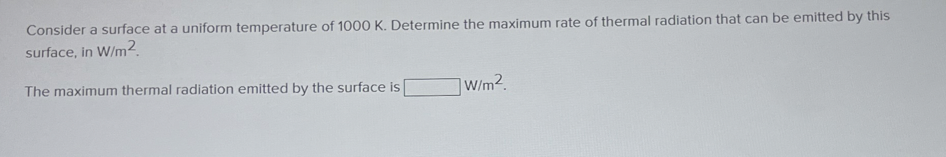 Consider a surface at a uniform temperature of 1