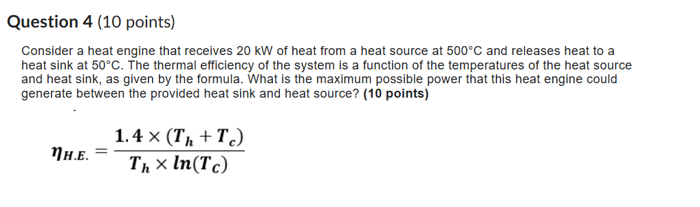 Question 4 ( 1 0 points ) Consider a heat engine