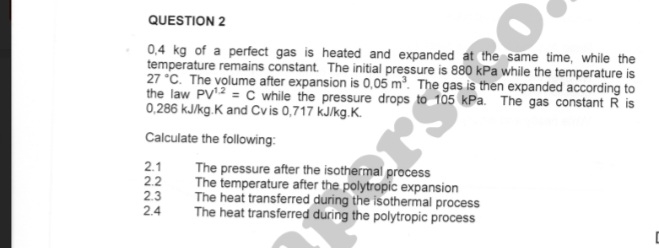 QUESTION 2 0 , 4 k g of a perfect gas is heated