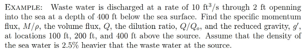Example: Waste water is discharged at a rate of 1