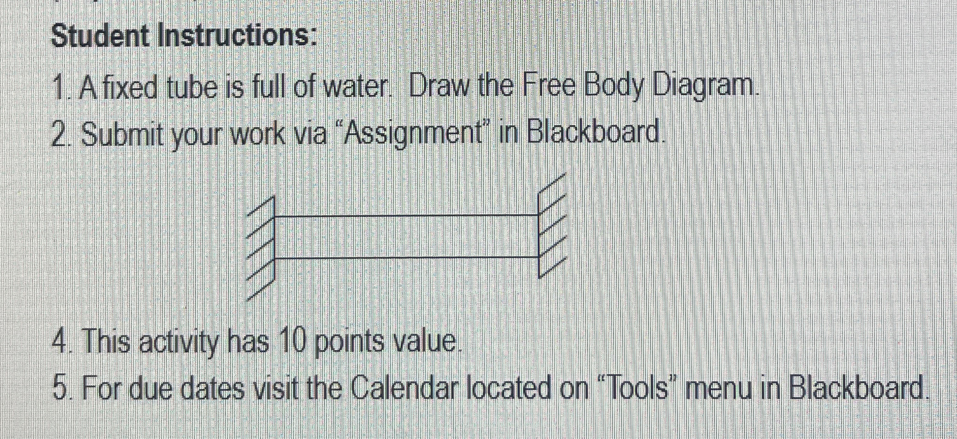 Student Instructions: A fixed tube is full of