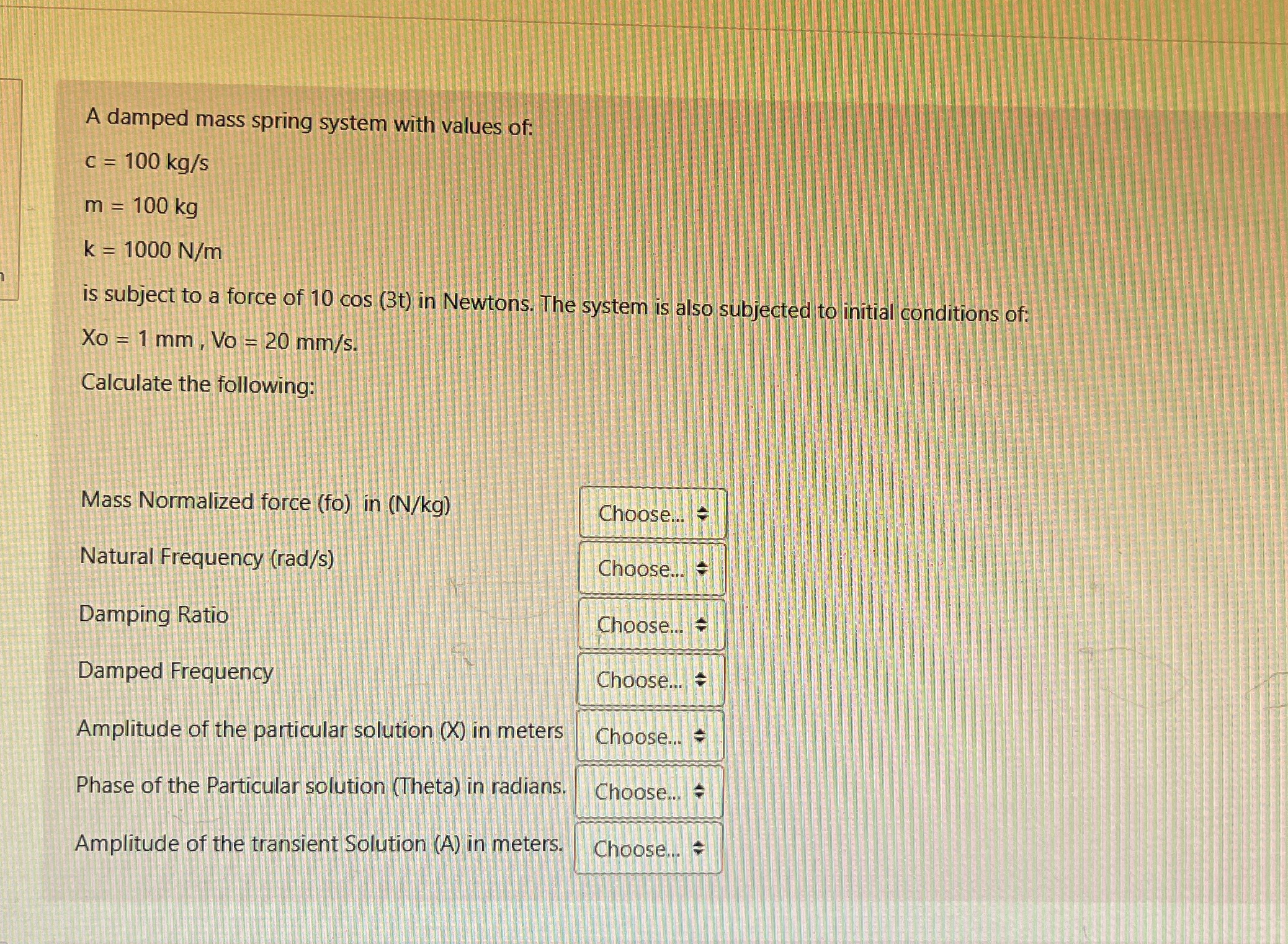 A damped mass spring system with values of: c = 1