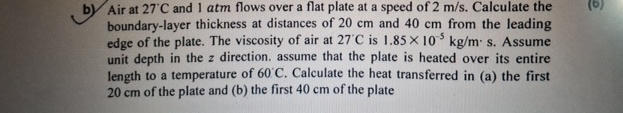 b ) Air at 2 7 C and 1 atm flows over a flat