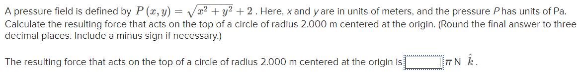 A pressure field is defined by P ( x , y ) = x 2