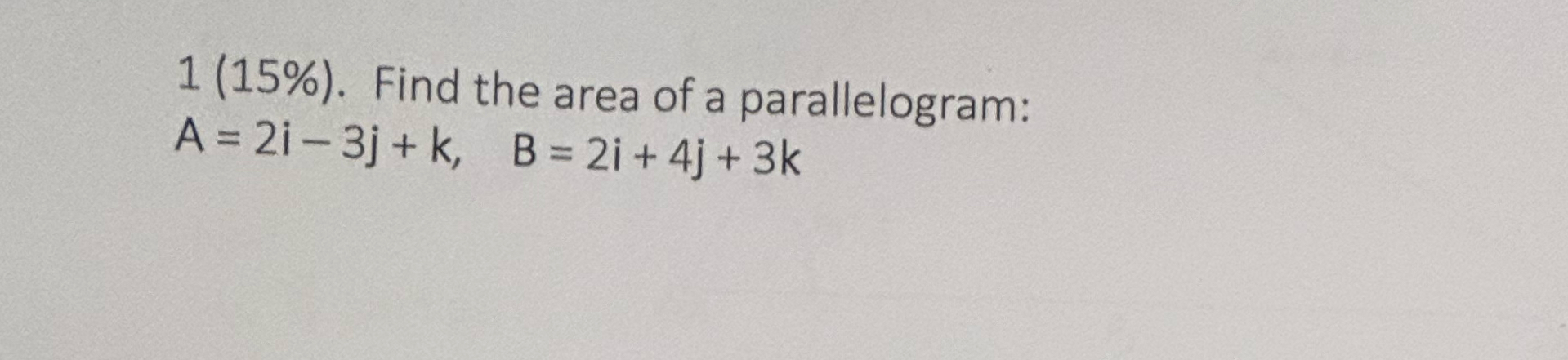 1 ( 1 5 % ) . Find the area of a parallelogram: A