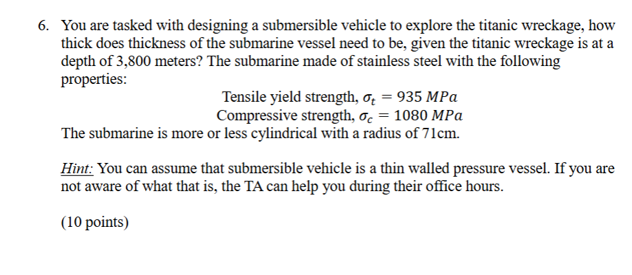 6 . You are tasked with designing a submersible