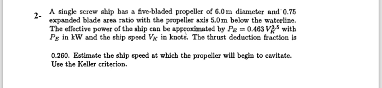 2 A single screw ship has a five - bladed