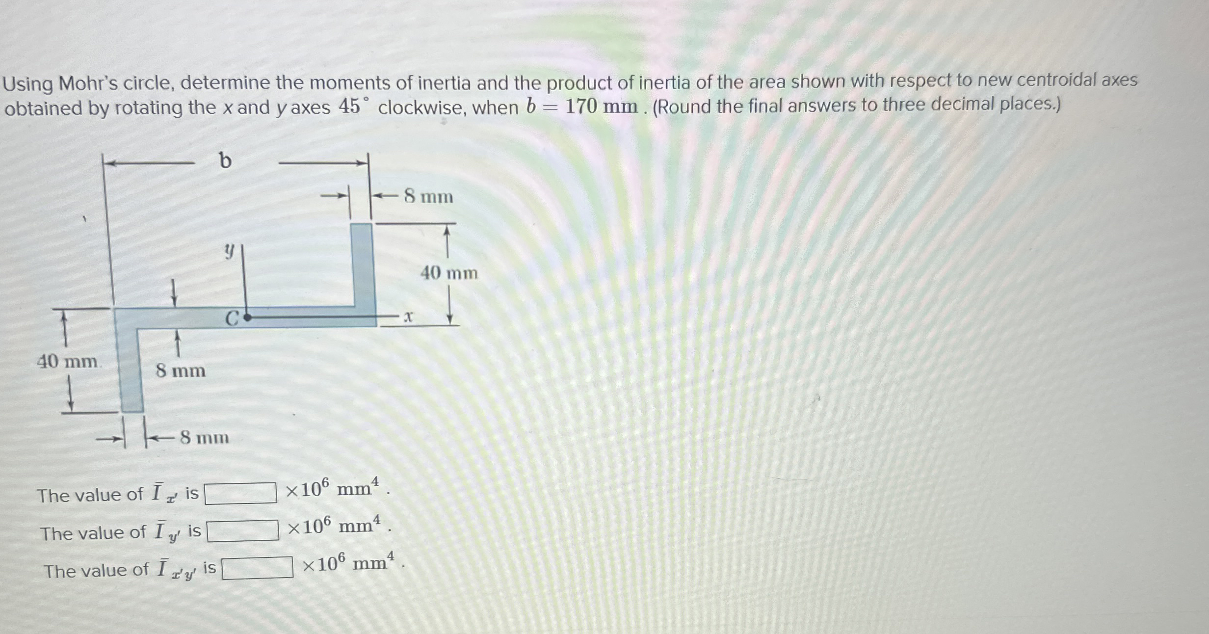 Using Mohr's circle, determine the moments of