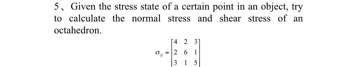 5 Given the stress state of a certain point in an