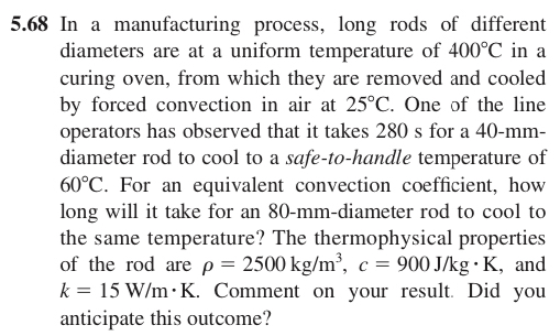5 . 6 8 In a manufacturing process, long rods of