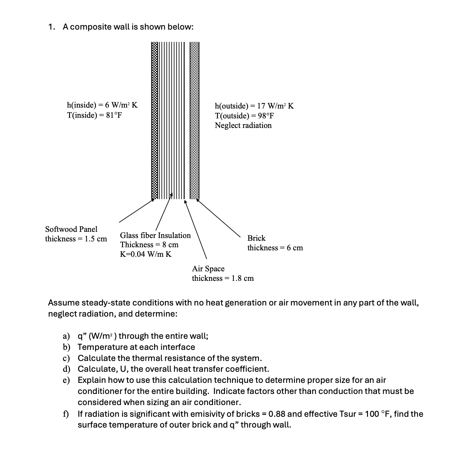 A composite wall is shown below: Assume steady -