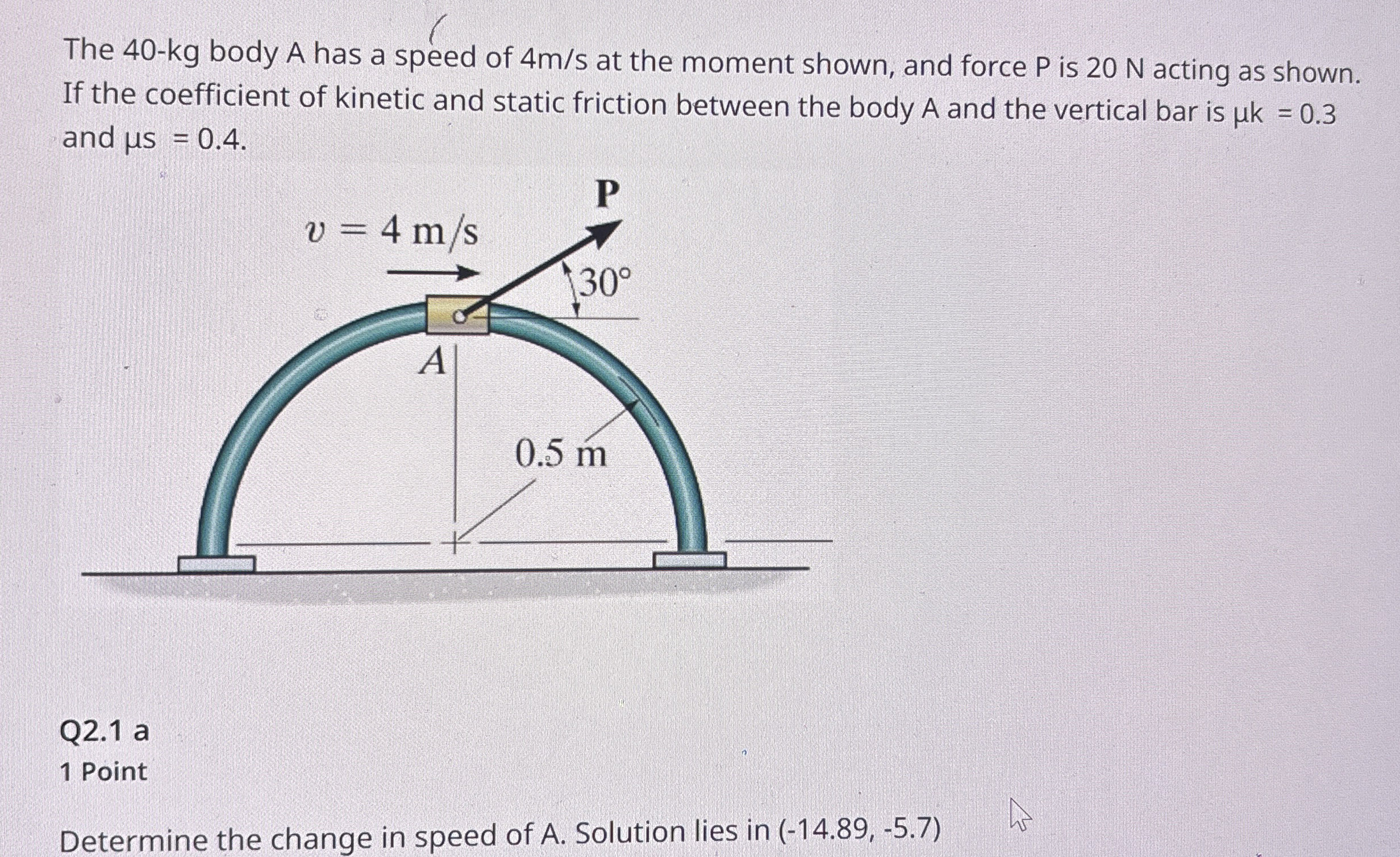The 4 0 - k g body A has a speed of 4 m s at the
