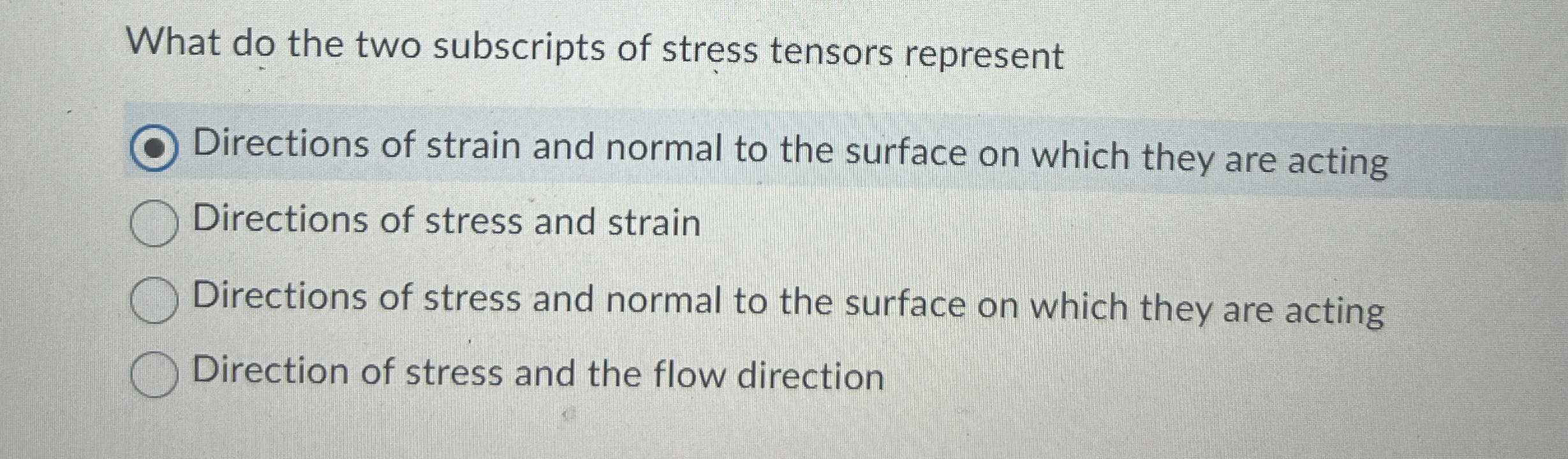What do the two subscripts of stress tensors