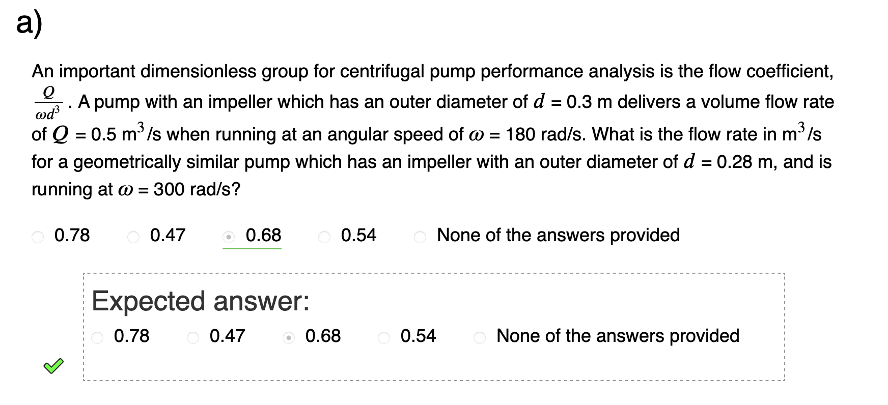 a ) An important dimensionless group for