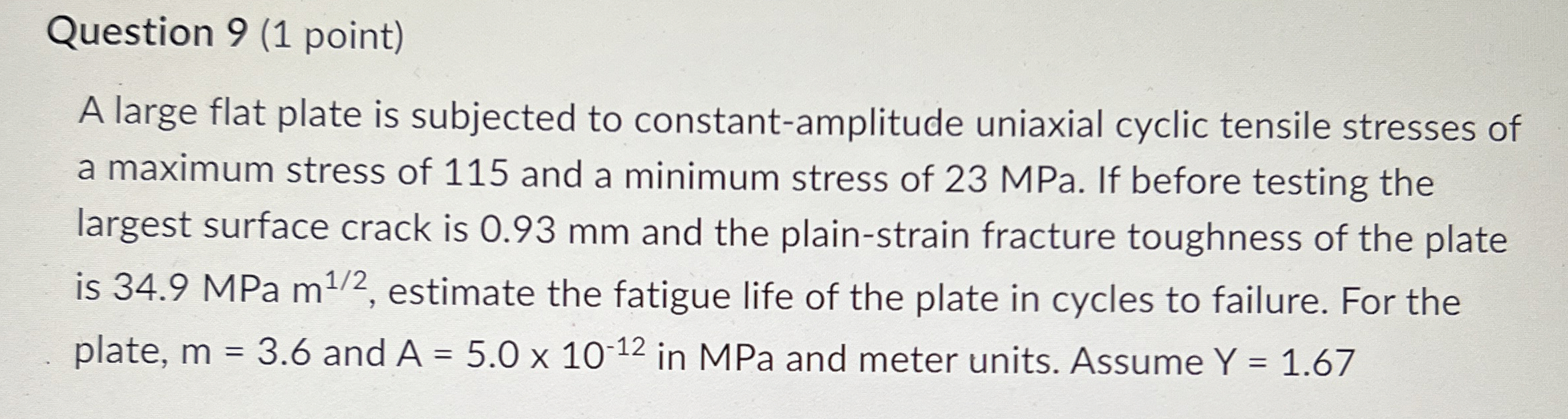 Question 9 ( 1 point ) A large flat plate is