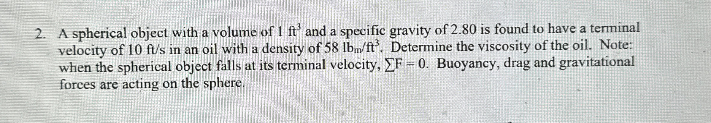A spherical object with a volume of 1 f t 3 and a