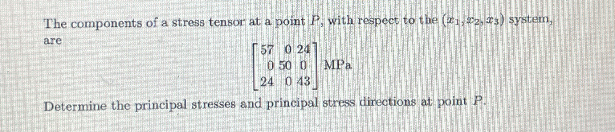 The components of a stress tensor at a point P ,