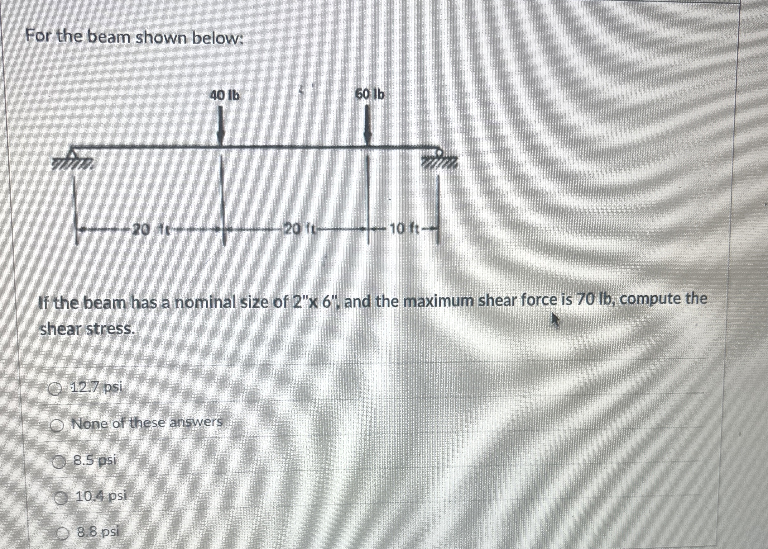 For the beam shown below: If the beam has a