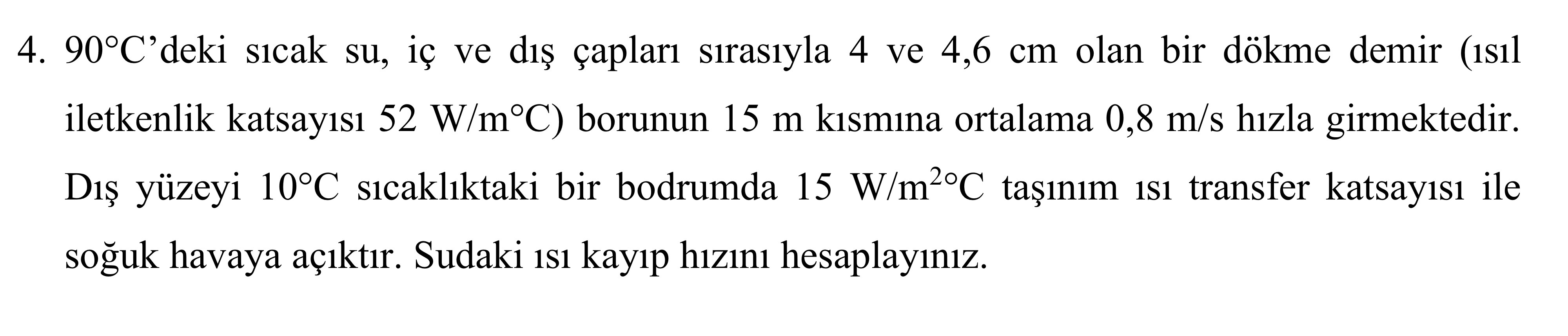 9 0 C ' deki s cak su , i ve d aplar s ras yla 4