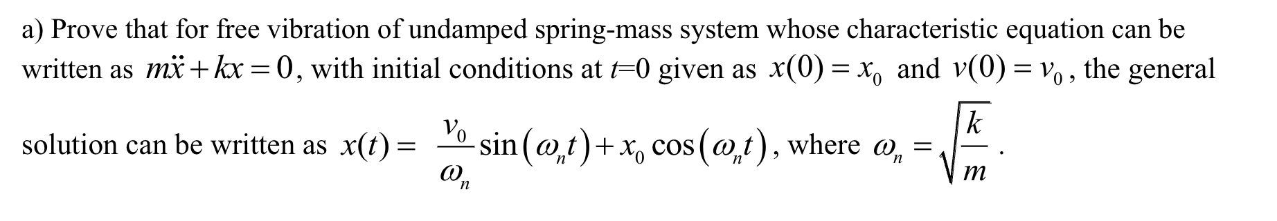 amx ^ ( ) + kx = 0 , with initial conditions at t