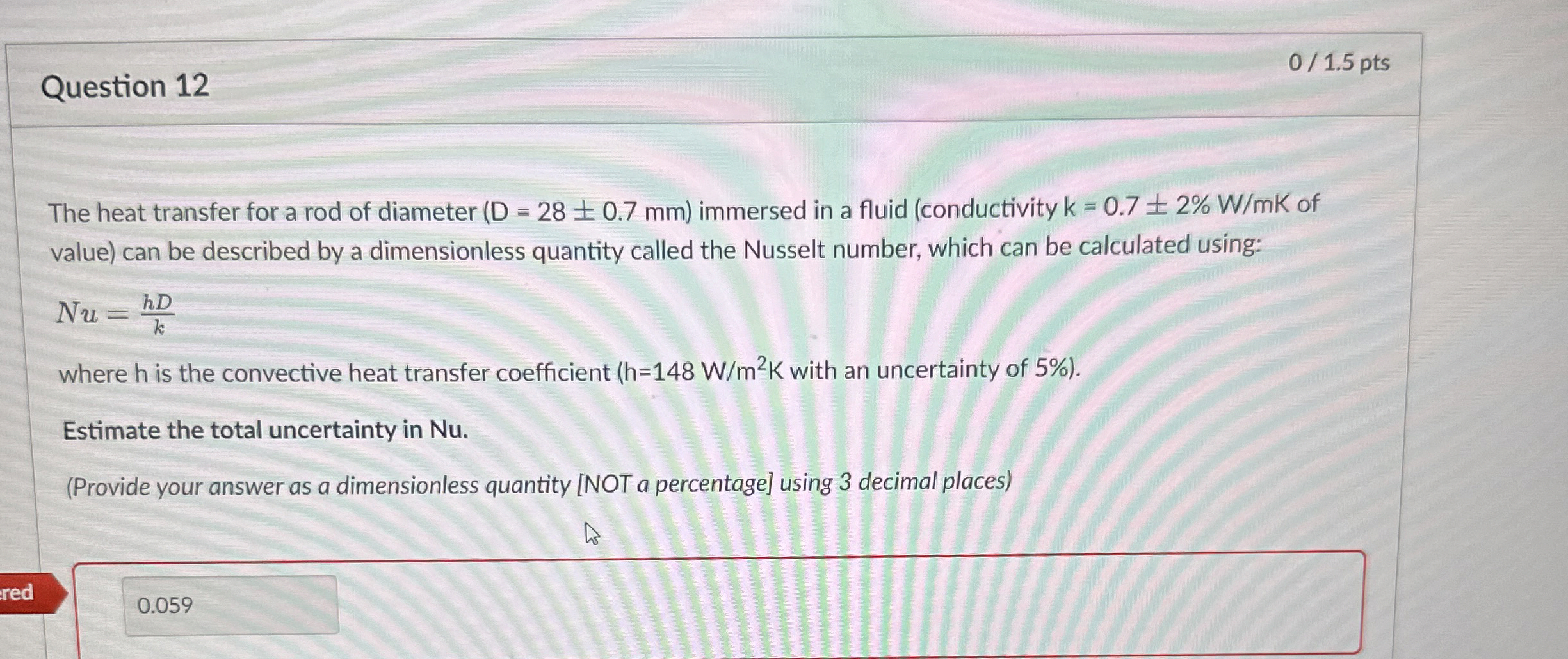 Question 1 2 0 1 . 5 pts The heat transfer for a